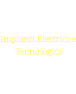 01. Impianti Elettrici e Tecnologici Civili ed Industriali ,elettrici idraulici e condizionamento eseguito da maestranze e tecnici interni.